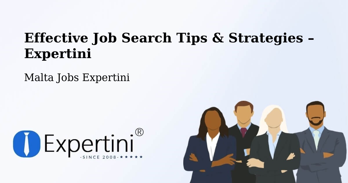 Job Search Tips & Strategies for Job Seekers – Dingli - Dingli, Malta Jobs Expertini