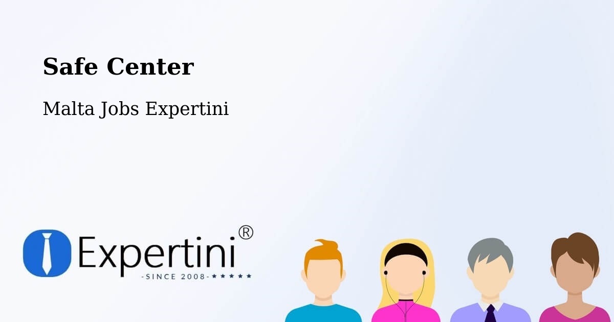 Safety Center – Dingli - Malta Jobs Expertini
